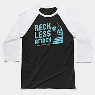 Reckless Attack Podcast Main Logo Baseball T-Shirt